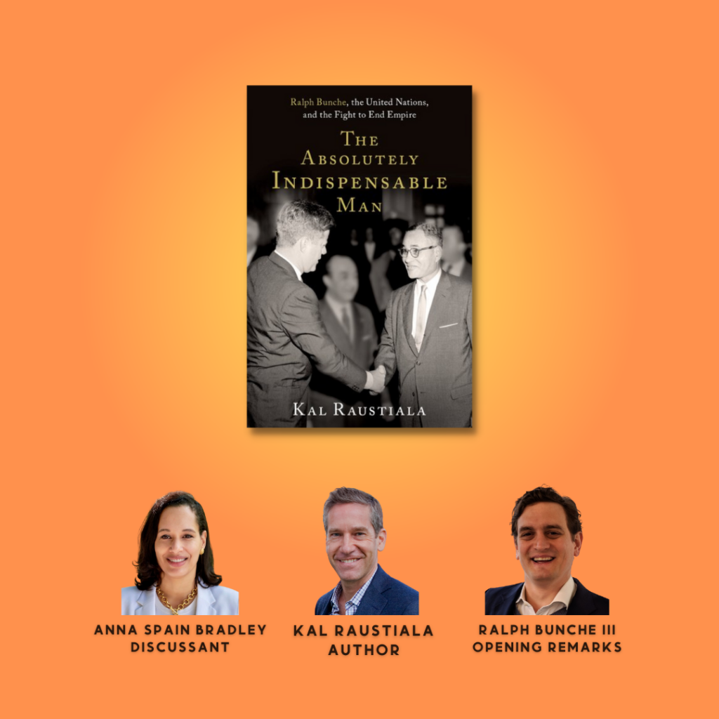 The cover of "The Absolutely Indispensable Man" and headshots/names for Anna Spain Bradley, Kal Raustiala and Ralph Bunche III